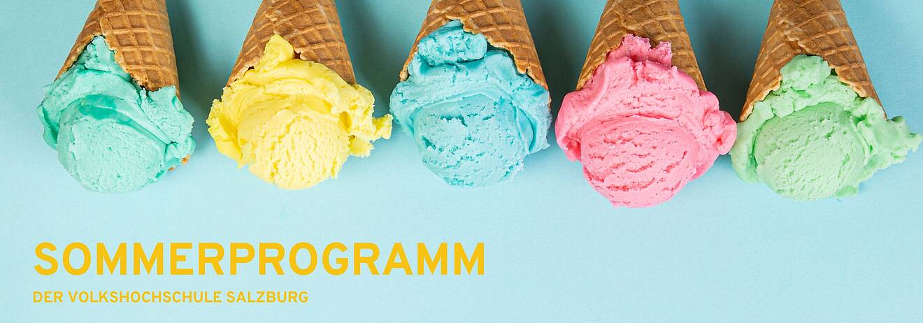 Das Sommerprogramm der Volkshochschule Salzburg Das Sommerprogramm der Volkshochschule Salzburg